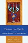 Dharma and Halacha: Comparative Studies in Hindu-Jewish Philosophy and Religion